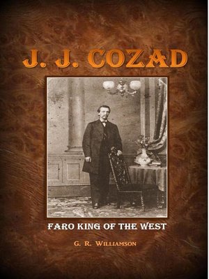 cover image of J. J. Cozad--Faro King of the West